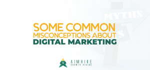 Some common misconceptions about digital marketing